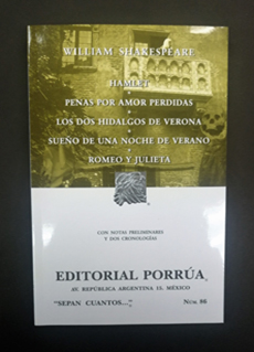 Hamlet, Penas por amor perdidas, Los dos hidalgos de verona, Sueño de una noche de verano, Romeo y Julieta