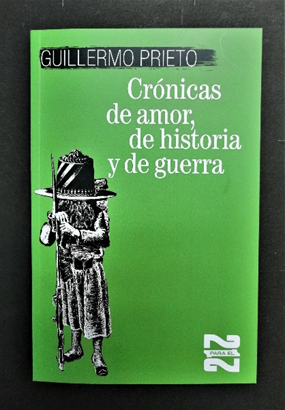 Crónicas de amor, de historia y de guerra