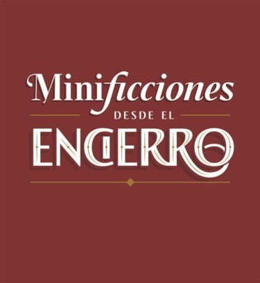 Minificciones desde el Encierro